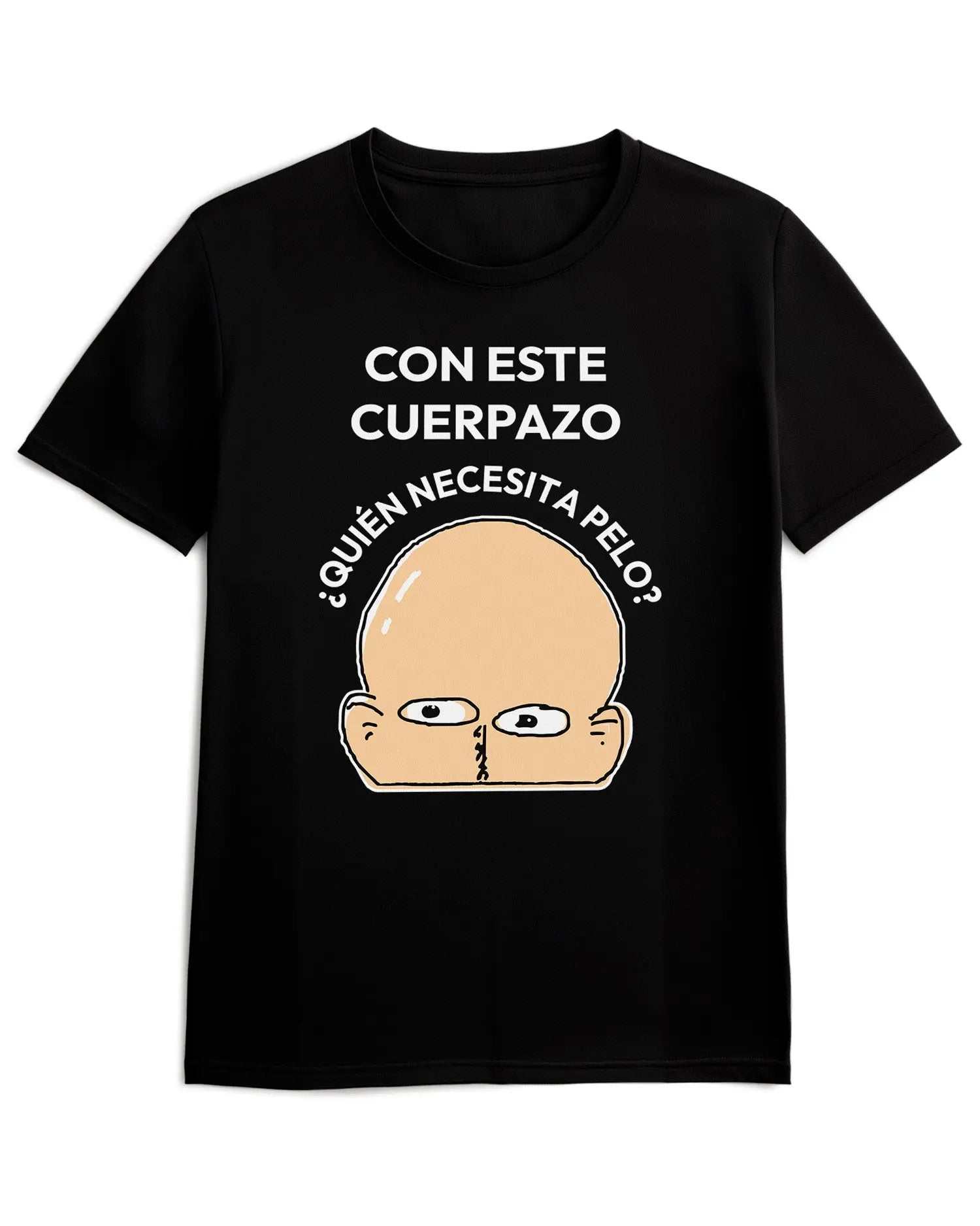 Camiseta de Manga Corta -  Con este Cuerpazo ¿Quién Necesita Pelo?  - 100% Algodón Home & Living