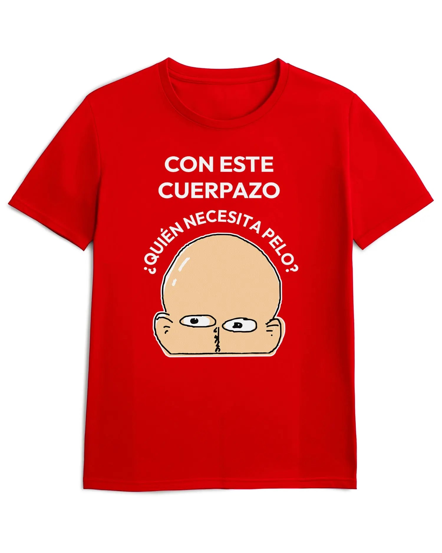 Camiseta de Manga Corta -  Con este Cuerpazo ¿Quién Necesita Pelo?  - 100% Algodón Home & Living