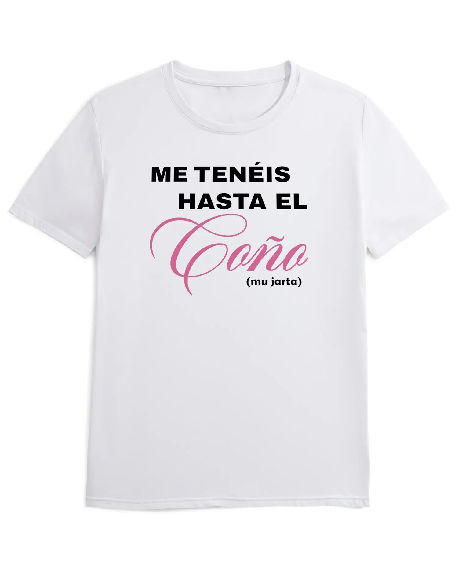 Camiseta de Manga Corta -  Estoy hasta el ***  - 100% Algodón Home & Living