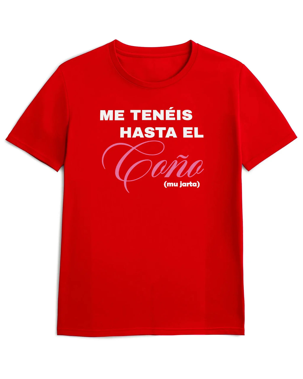 Camiseta de Manga Corta -  Estoy hasta el ***  - 100% Algodón Home & Living