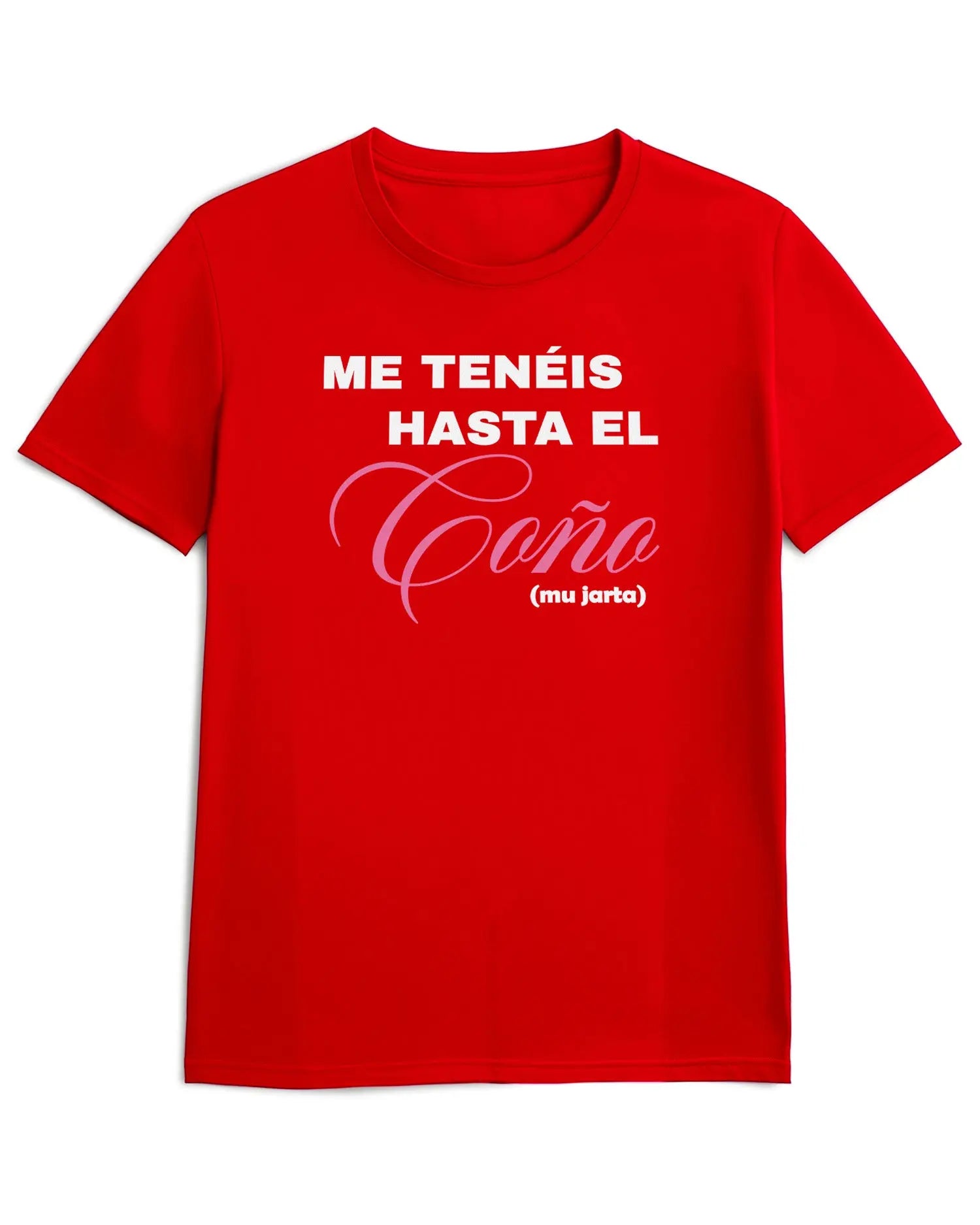 Camiseta de Manga Corta -  Estoy hasta el ***  - 100% Algodón Home & Living