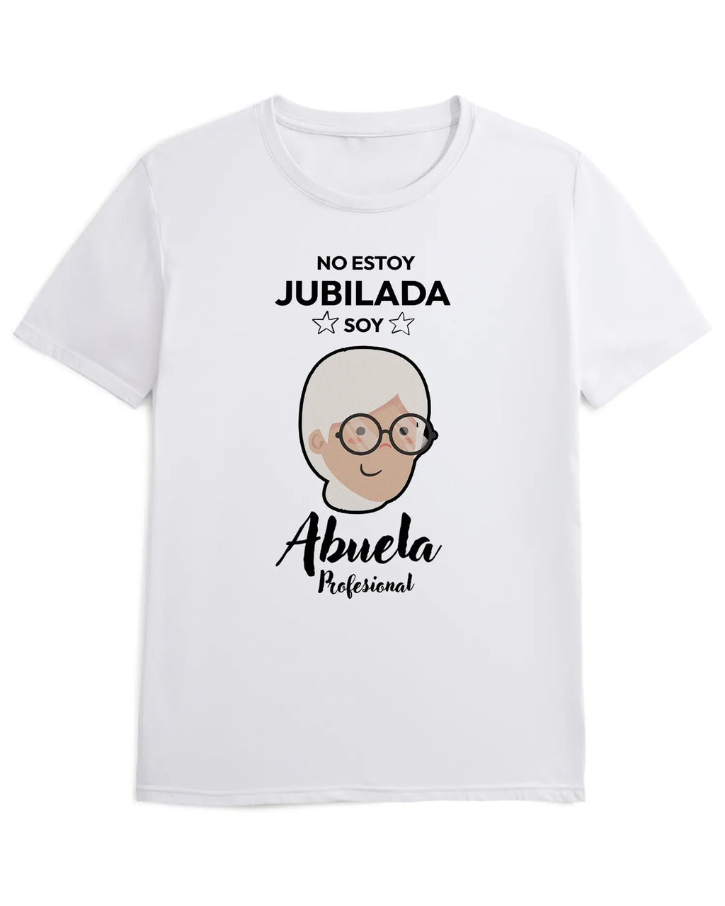 Camiseta de Manga Corta -  No Estoy Jubilada Soy Abuela Profesional  - 100% Algodón Home & Living